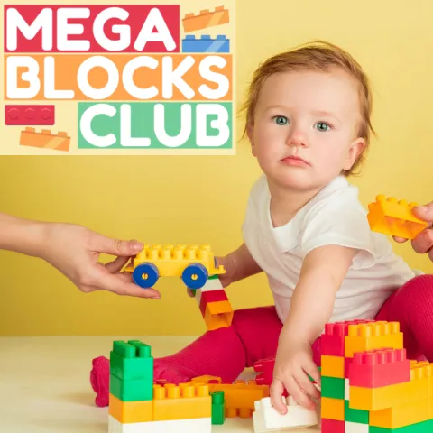 Mega Blocks Club logo in the upper left corner overlaid on a photograph of a toddler playing with oversized blocks. This is a Ninety Six Babies and Toddlers program.