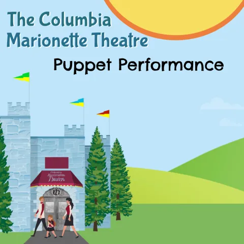 blue skies with a yellow sun and green fields with a castle. A family walks in front of the castle. The Columbia Marionette Theatre is written across the sky.
