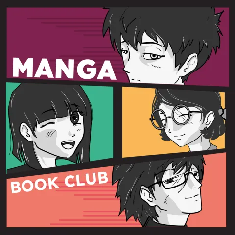 Stylized image for a “Manga Book Club” featuring four black-and-white anime-style character portraits arranged in colorful panels (magenta, teal, orange, and coral). The top panel shows a serious-looking boy; the bottom right shows a calm boy with glasses; the middle left shows a winking girl; and the middle right shows a smiling girl with round glasses. Bold white text reads “MANGA” at the top and “BOOK CLUB” at the bottom.