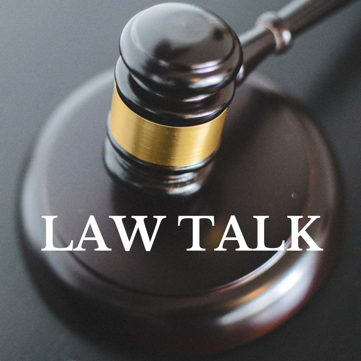 Law Talk in plain text underneath a wooden gavel. This is a Greenwood Adult program.